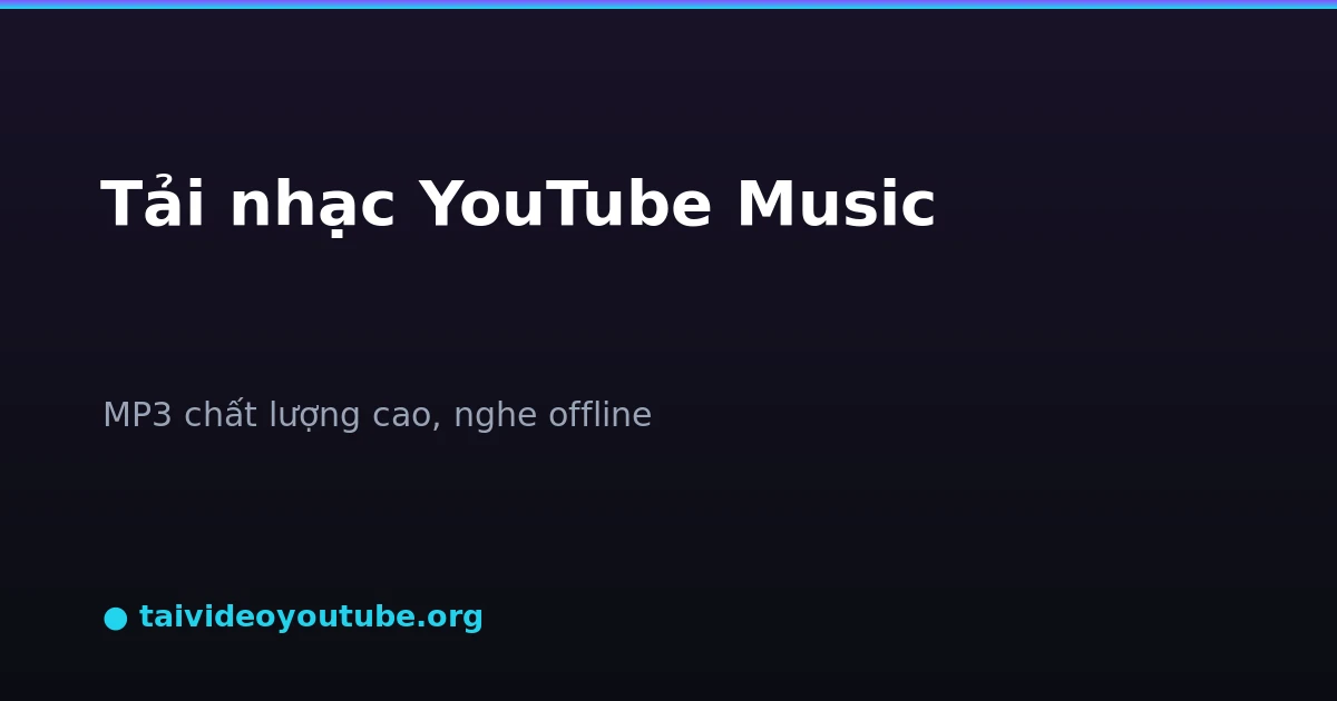 Cách tải nhạc từ YouTube Music về máy dạng MP3